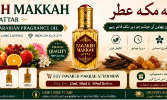 Fawakeh Makkah Attar Pakistan – Fragrance Notes, Ingredients, Benefits & Complete Buying Guide