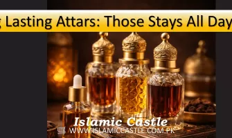 Top 10 Long Lasting Attars in Pakistan – Premium Fragrance Oils That Stay All Day