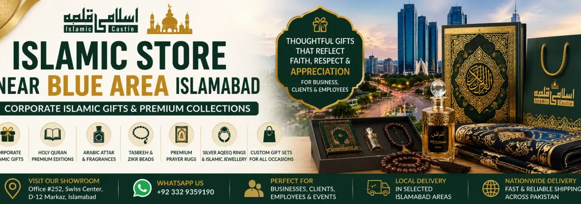 Islamic Store Near Blue Area Islamabad – Corporate Islamic Gifts & Premium Collections