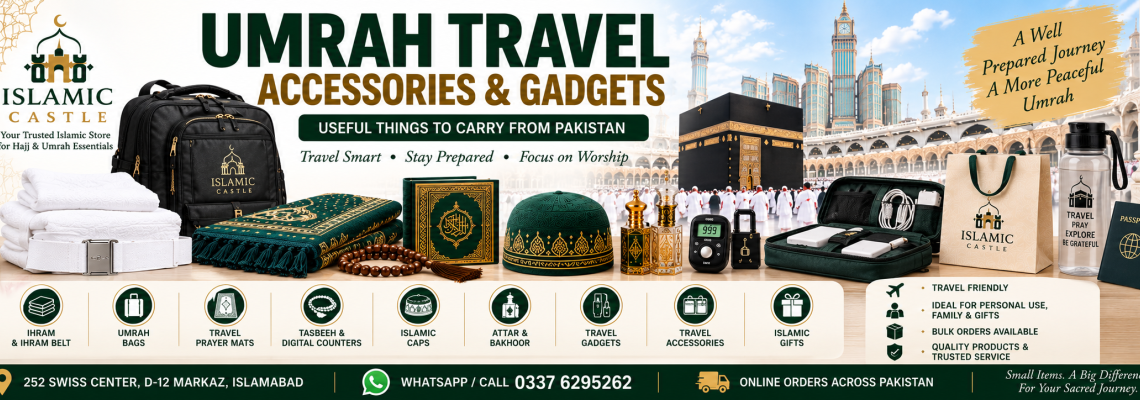 Umrah Travel Accessories & Gadgets Checklist – Useful Things to Carry from Pakistan