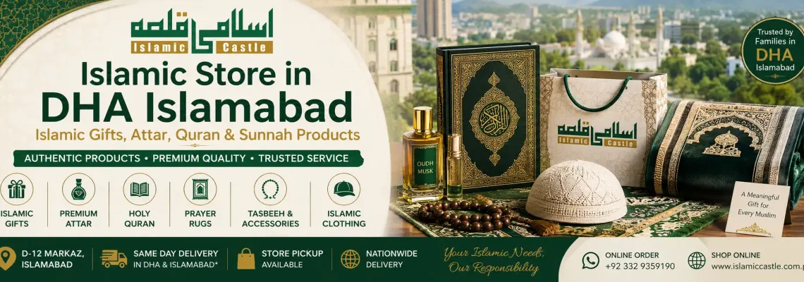 Islamic Store in DHA Islamabad – Islamic Gifts, Attar, Quran & Sunnah Products