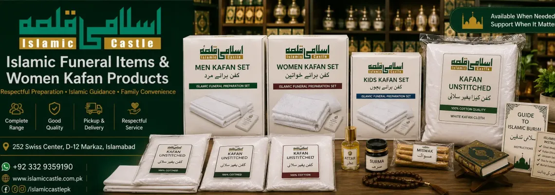 Islamic Funeral Items & Women Kafan Products Shop Islamabad Rawalpindi