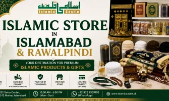 Best Islamic Store in Islamabad & Rawalpindi – Visit Islamic Castle D-12 Markaz